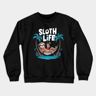 sloth life Crewneck Sweatshirt